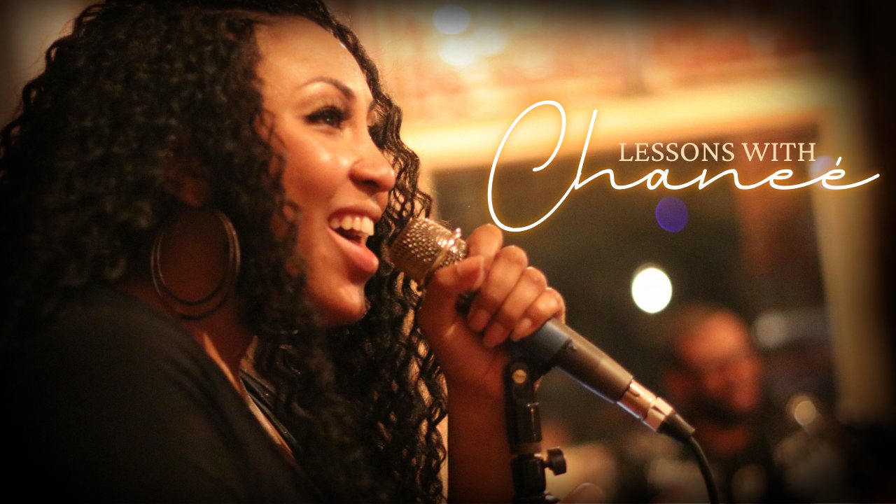 Chaneé performing, Lessons with Chaneé